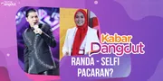 Suka Godain, Randa Pacaran dengan Selfi LIDA?