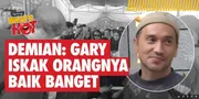 Syok Gary Iskak Meninggal. Demian: Orangnya Baik Banget, Pengen Semua Orang Happy