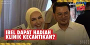 Ulang Tahun, Irish Bella Dapat Hadiah Klinik Kecantikan Dari Haldy Sabri