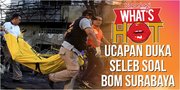 Video: Para Selebriti Berduka Atas Tragedi Bom Surabaya