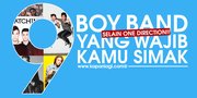 9 Boy Band Yang Bisa Mengisi Kekosongan One Direction