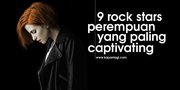 9 Rock Stars Perempuan Dengan Paras Menawan Dalam Sejarah Musik