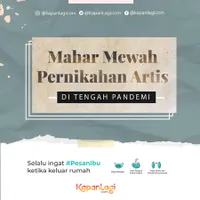 Sederet Mahar Mewah Pernikahan Artis di Tengah Masa Pandemi: Berlian - Mobil Mewah!