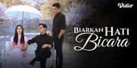 Biarkan Hati Bicara di Vidio, Sinetron Baru SCTV yang Penuh Cinta, Rahasia, dan Konflik Keluarga