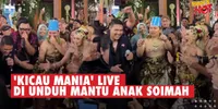 PECAH! Ndarboy Genk Bawakan 'Kicau Mania' Di Unduh Mantu Aksa & Yosika - Pengantin Ikut Goyang