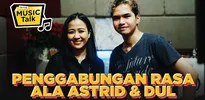 Astrid dan Dul Jaelani Gabungkan Rasa Lewat Single âSelalu Diaâ