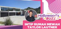 Rumah Baru Taylor Lautner di Lahan 3,6 Hektar