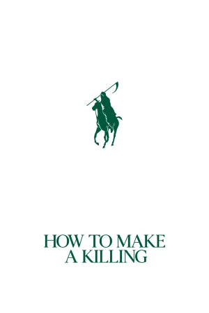 How to Make a Killing