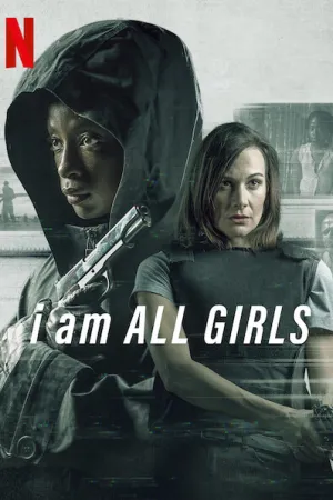 I Am All Girls