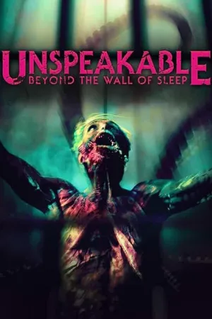 Unspeakable: Beyond the Wall of Sleep
