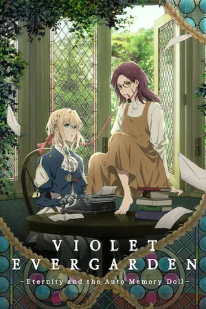 Violet Evergarden: Eternity and the Auto Memory Doll