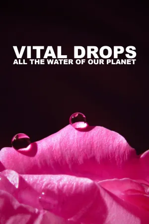 Vital Drops: All the Water of Our Planet