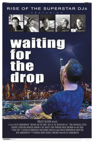 Waiting For The Drop: Rise of the Superstar DJs