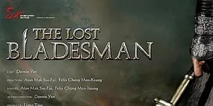 'THE LOST BLADESMAN', Pendekar Yang Hilang