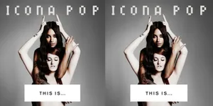 Icona Pop, 'THIS IS...', Gemerlap Tak Tertolak Dari Swedia
