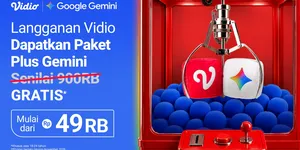 Beli Paket Vidio Dapatkan Akses Gratis Paket Plus Gemini 12 Bulan