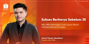 Berkarya di Usia Muda, NEU MEN Sukses Angkat Wastra Indonesia bersama Shopee
