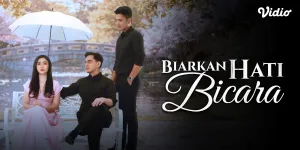 Biarkan Hati Bicara di Vidio, Sinetron Baru SCTV yang Penuh Cinta, Rahasia, dan Konflik Keluarga