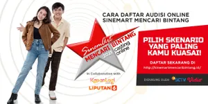 Cara Daftar Audisi Online Sinemart Mencari Bintang, Pilih Skenario yang Paling Kamu Kuasai!