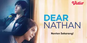Film ‘DEAR NATHAN’ Kini Tayang di Vidio, Hadirkan Kisah Romantis Jefri Nichol dan Amanda Rawles yang Siap Bikin Baper!