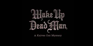Film Ketiga 'KNIVES OUT' Berjudul 'WAKE UP DEAD MAN' Dikonfirmasi Akan Tayang 2025!
