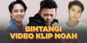 Iqbaal Ramadhan Hingga Jefri Nichol, 7 Artis Bintangi Video Klip NOAH