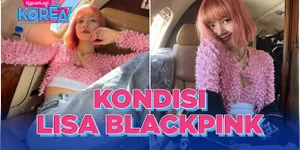 Kondisi Lisa BLACKPINK Setelah Dinyatakan Positif Covid-19