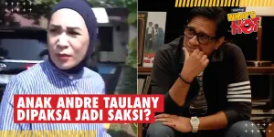 Kuasa Hukum Andre Taulany: Anak Dilibatkan Supaya Berantem Sama Ayahnya?!