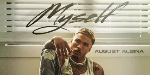Lirik Lagu 'Myself', Lagu Terbaru dari August Alsina