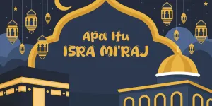 Makna Isra Miraj, Sejarah dan Relevansinya di Zaman Sekarang