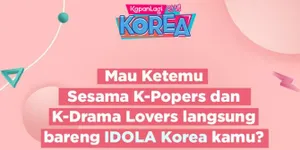 Mau Ketemu Sesama Korean Lovers Bareng Idol Korea Favoritmu? Bikin Virtual Tiketnya Dulu Yuk!