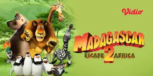 Nonton Madagascar: Escape 2 Africa di Vidio, Animasi Petualangan Seru di Afrika!