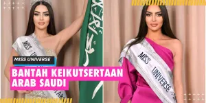 Organisasi Miss Universe Bantah Keikutsertaan Perwakilan Arab Saudi di Ajang Tahun Ini
