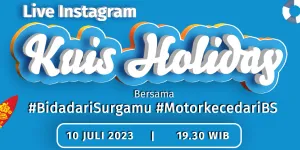 Pengen Healing dan Liburan Gratis? Dunia Kuis Adakan 'Kuis Holiday' Bersama #BidadariSurgamu