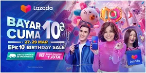 Rayakan Lazada Epic 10th Birthday, Ada Bonus Dadakan up to 1 Juta & Bayar Cuma 10% Menantimu Lho!