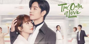 Rekomendasi Drama China Mirip The Oath of Love yang Bikin Baper dan Penuh Haru