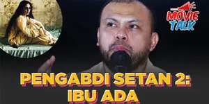 Rilis Trailer Pengabdi Setan 2, Joko Anwar: Ibu Dipastikan Ada