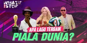 Serba-Serbi Lagu Resmi Piala Dunia