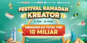 Shopee Hadirkan Festival Ramadan Kreator 2026, Kesempatan Dapat THR Miliaran hingga Liburan Keliling Dunia