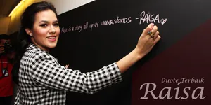 Quote Terbaik Raisa Tentang Karir, Pacar dan Kehidupan