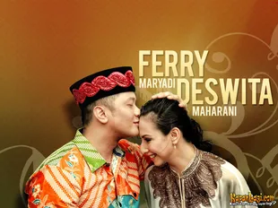 Ferry Maryadi & Deswita Maharani
