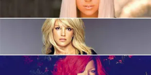 Britney Spears - Lady GaGa - Rihanna, Tawa Siapa Paling Keren?