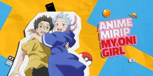5 Rekomendasi Anime Mirip My Oni Girl, Kisah Ikatan Antara Manusia dan Makhluk Supranatural yang Manis