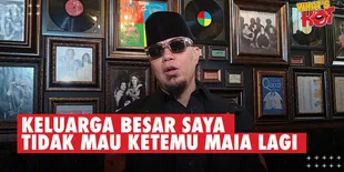 Ahmad Dhani: KELUARGA BESAR SAYA TIDAK MAU BERTEMU DENGAN MAIA LAGI