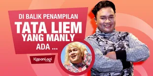 Alasan Menyentuh di Balik Perubahan Diri &#38; Penampilan Tata Liem