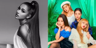 Ariana Grande Mengaku Ingin Nonton BLACKPINK di Festival Musik Coachella