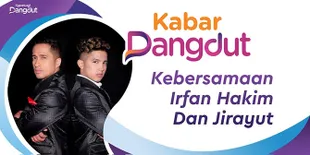 Bertemu Dalam Liga Dangdut, Irfan Hakim Dan Jirayut Tampak Akrab