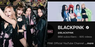BLACKPINK Catat Rekor sebagai Artis Pertama yang Capai 96 Juta Subscriber YouTube