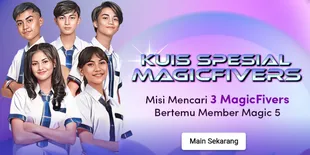 Buruan Ikut Kuis Spesial MagicFivers, Hadiahnya Ketemu Langsung dengan Pemain 'Magic 5' di HUT Indosiar