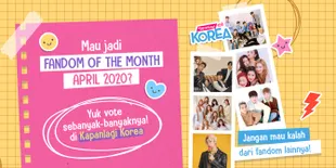 Buruan Vote Idolamu Biar Bisa Jadi Fandom of The Month di KapanLagi Korea, Menangkan Giveaway Menariknya!